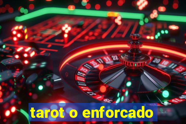 tarot o enforcado