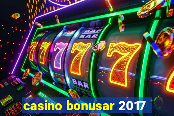 casino bonusar 2017