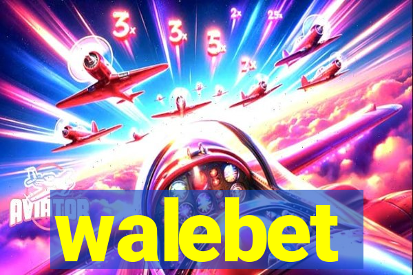 walebet