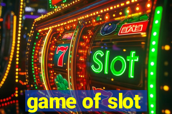 game of slot