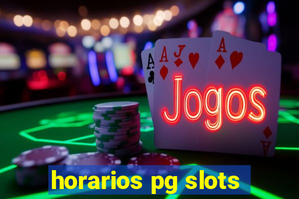 horarios pg slots