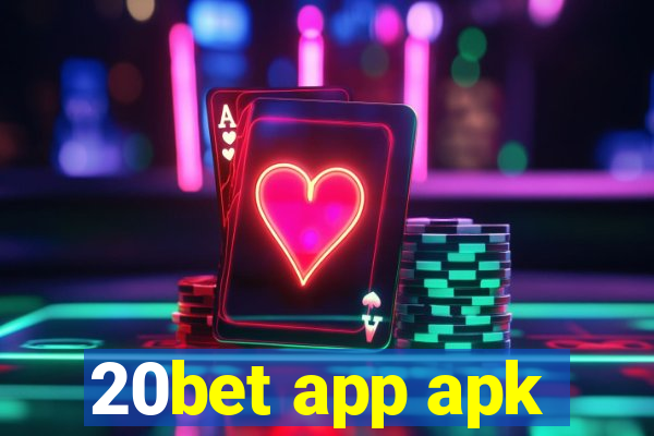 20bet app apk