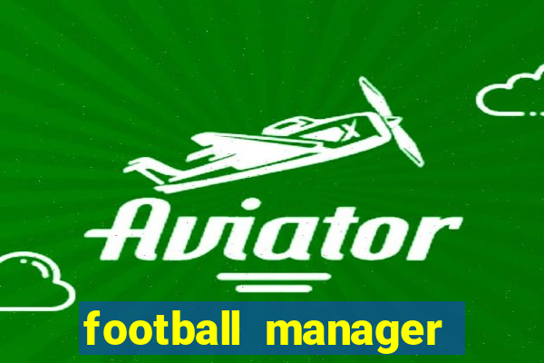 football manager 2016 torrent