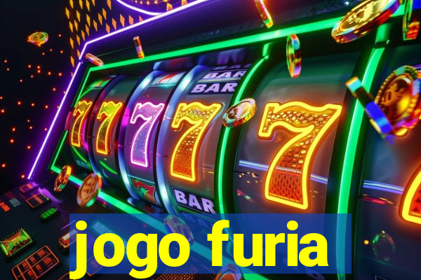 jogo furia