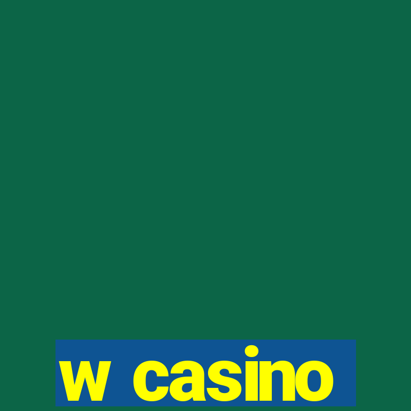 w casino