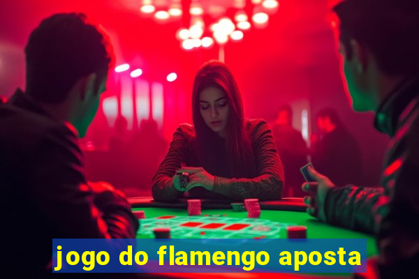 jogo do flamengo aposta