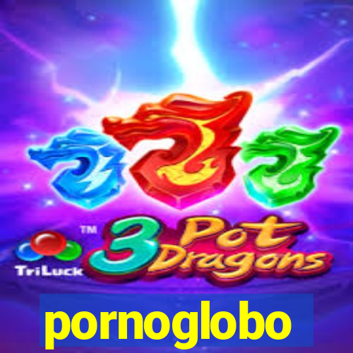 pornoglobo