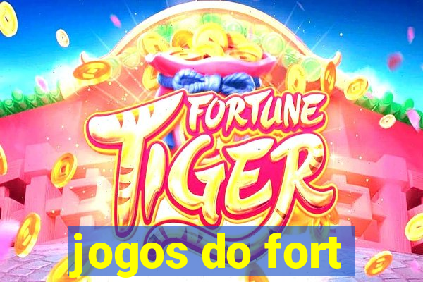 jogos do fort