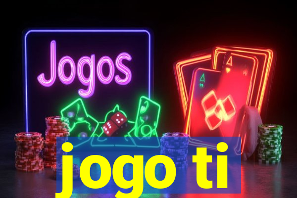 jogo ti