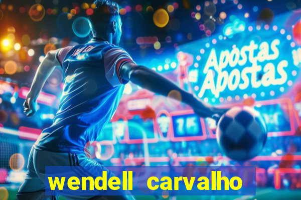 wendell carvalho reclame aqui