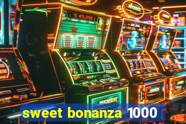 sweet bonanza 1000