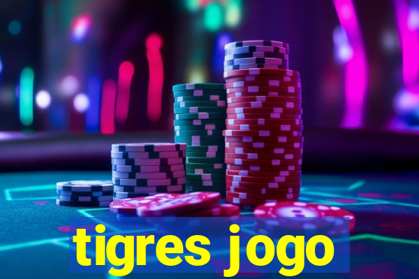 tigres jogo