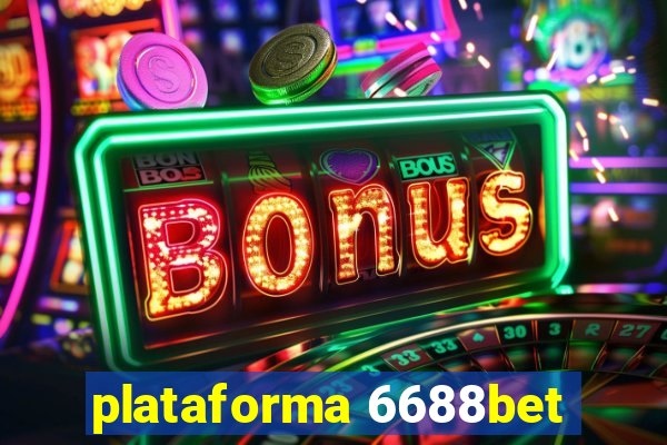 plataforma 6688bet