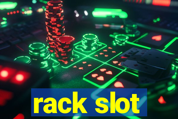 rack slot