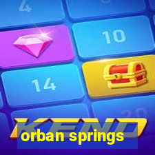 orban springs