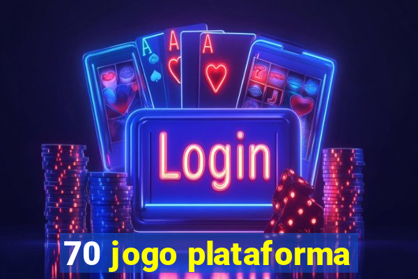 70 jogo plataforma