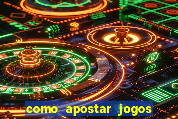 como apostar jogos de futebol