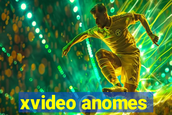 xvideo anomes