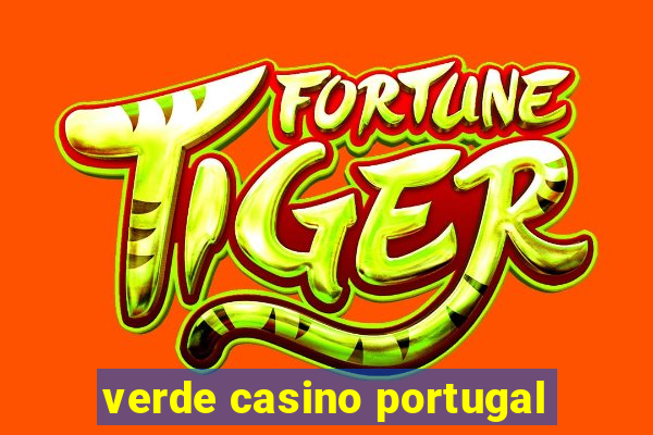 verde casino portugal