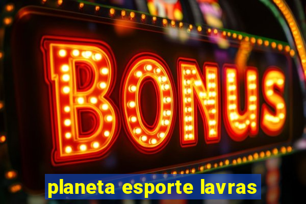 planeta esporte lavras