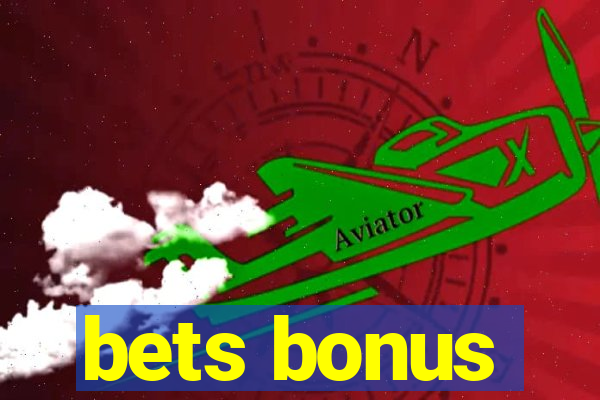 bets bonus