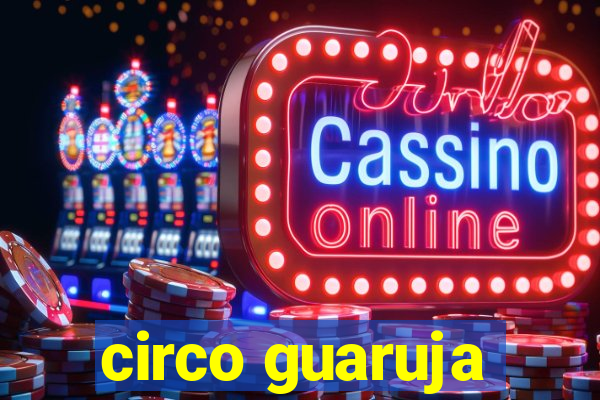 circo guaruja