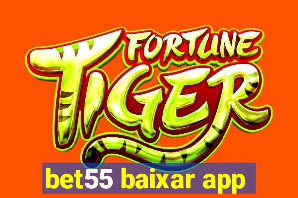 bet55 baixar app