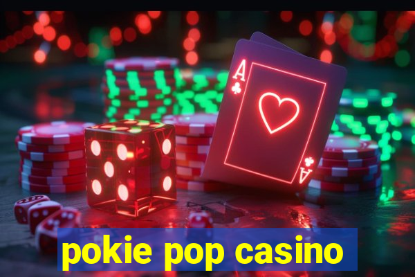 pokie pop casino