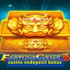 casino nodeposit bonus