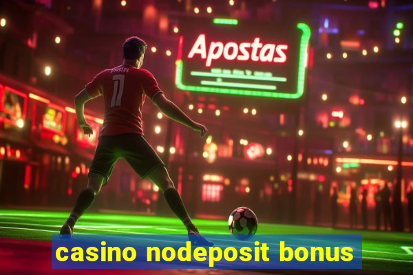 casino nodeposit bonus