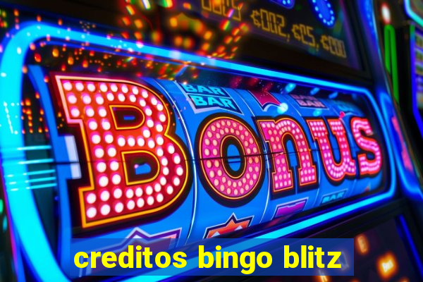 creditos bingo blitz