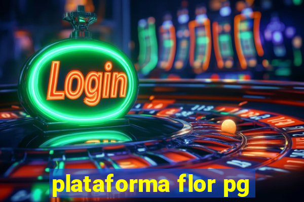 plataforma flor pg