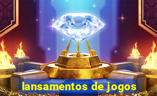 lansamentos de jogos