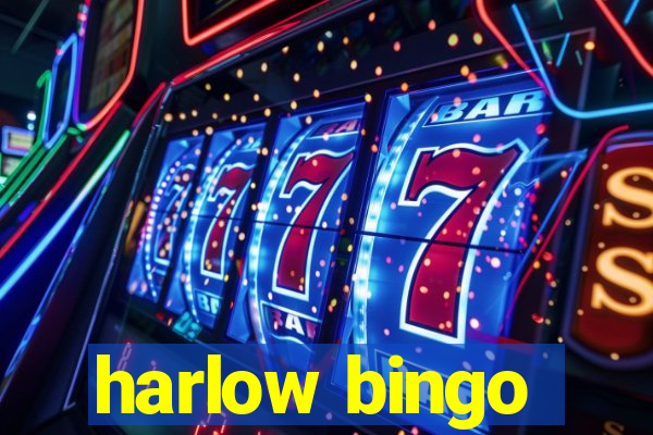 harlow bingo