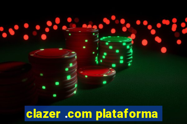 clazer .com plataforma