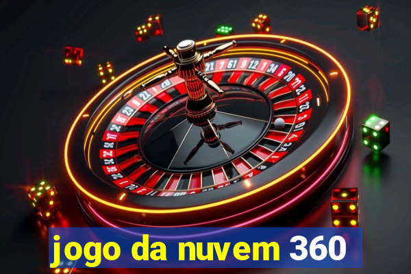 jogo da nuvem 360