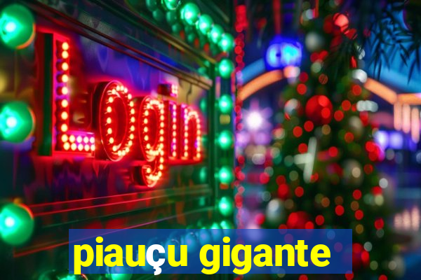 piauçu gigante