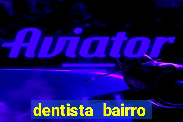 dentista bairro guarani bh