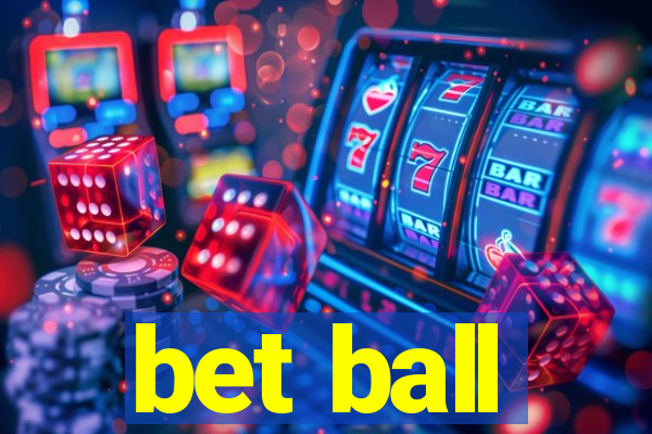 bet ball