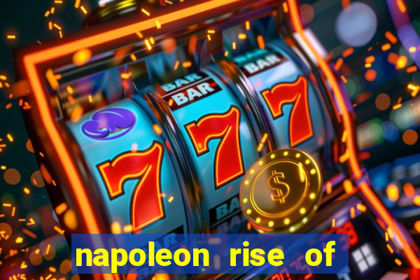 napoleon rise of an empire slot demo