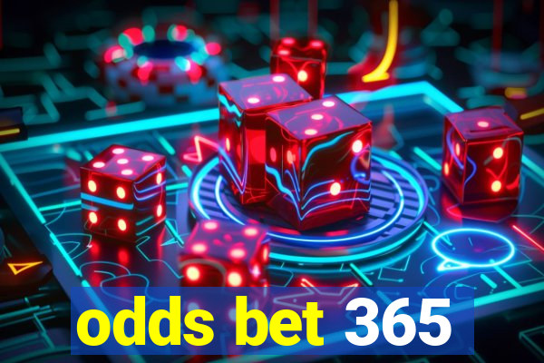 odds bet 365