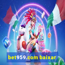 bet959.com baixar