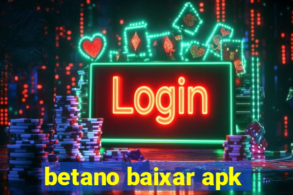 betano baixar apk