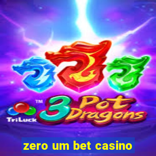 zero um bet casino