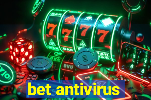 bet antivirus