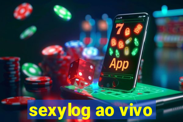 sexylog ao vivo