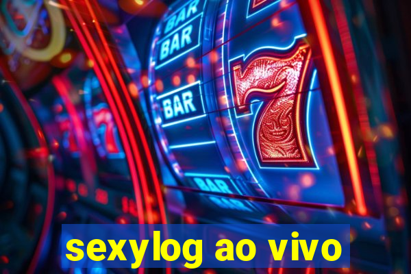 sexylog ao vivo