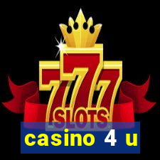 casino 4 u