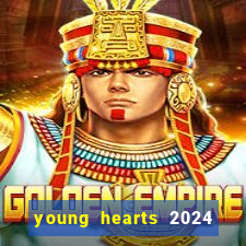 young hearts 2024 onde assistir