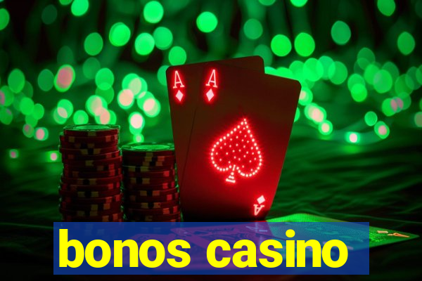 bonos casino